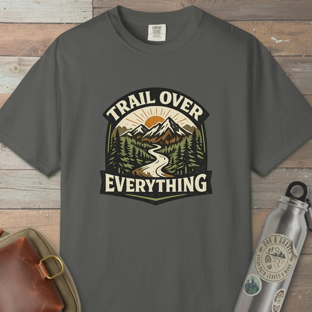Trail Over Everything T-Shirt Pepper Outdoor Nature Tee