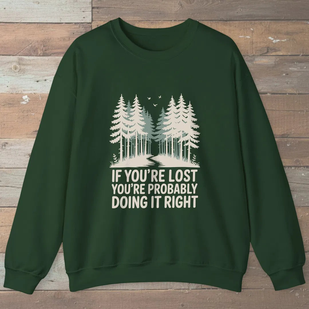 If You Are Lost Sweatshirt Forest Green Outdoor Nature Tee