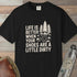 Life Is Better T-Shirt Black Outdoor Nature Tee