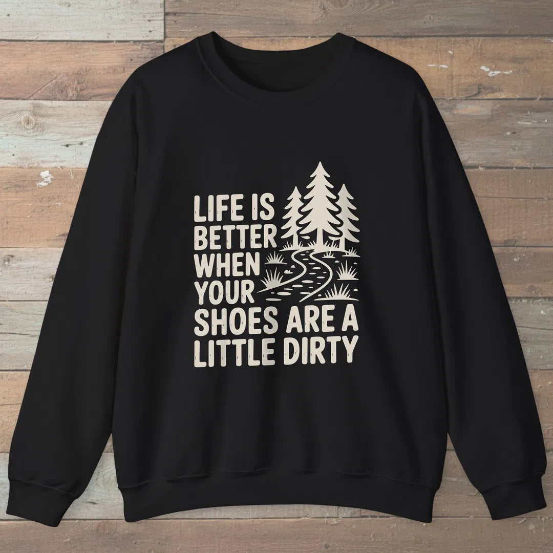 Life Is Better Sweatshirt Black Outdoor Nature Tee