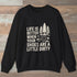 Life Is Better Sweatshirt Black Outdoor Nature Tee
