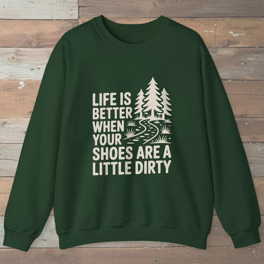 Life Is Better Sweatshirt Forest Green Outdoor Nature Tee