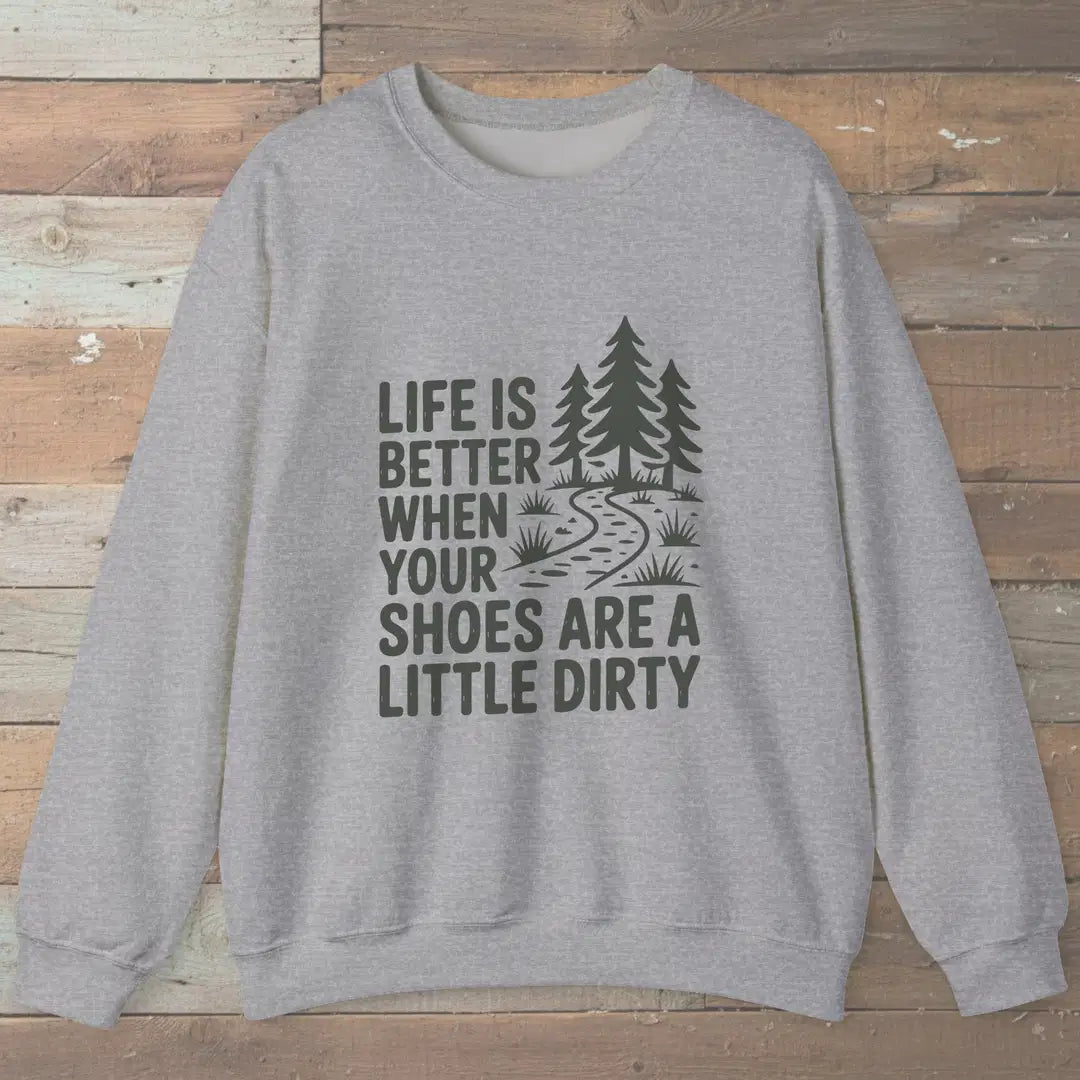 Life Is Better Sweatshirt Sport Grey Outdoor Nature Tee