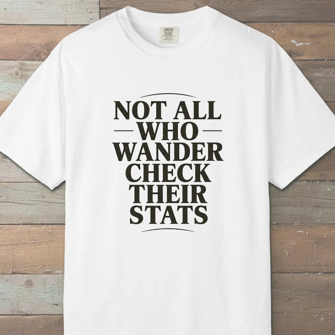 Not All Who Wander T-Shirt White Outdoor Nature Tee