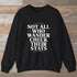 Not All Who Wander Sweatshirt Black Outdoor Nature Tee