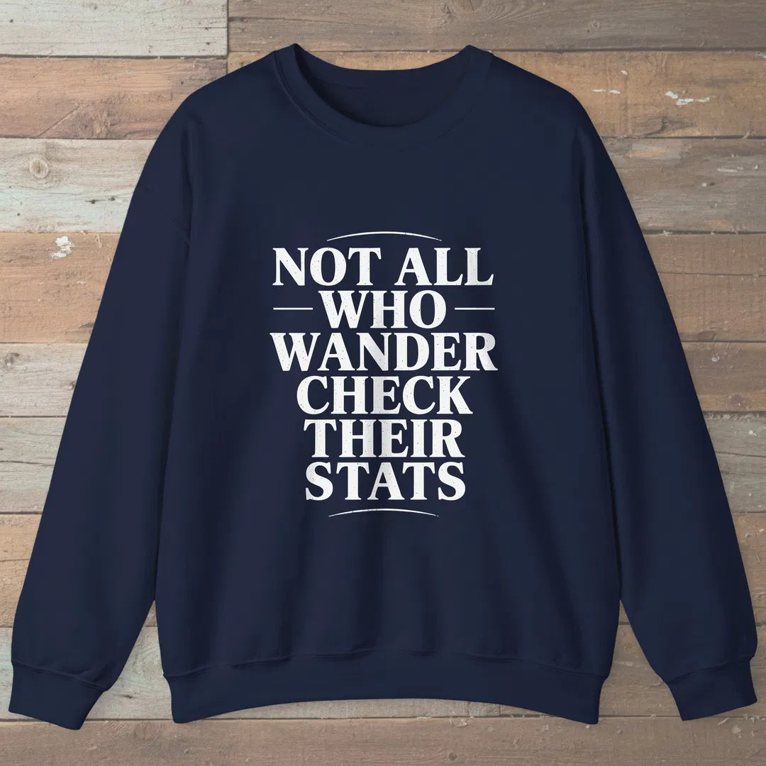 Not All Who Wander Sweatshirt Navy Outdoor Nature Tee
