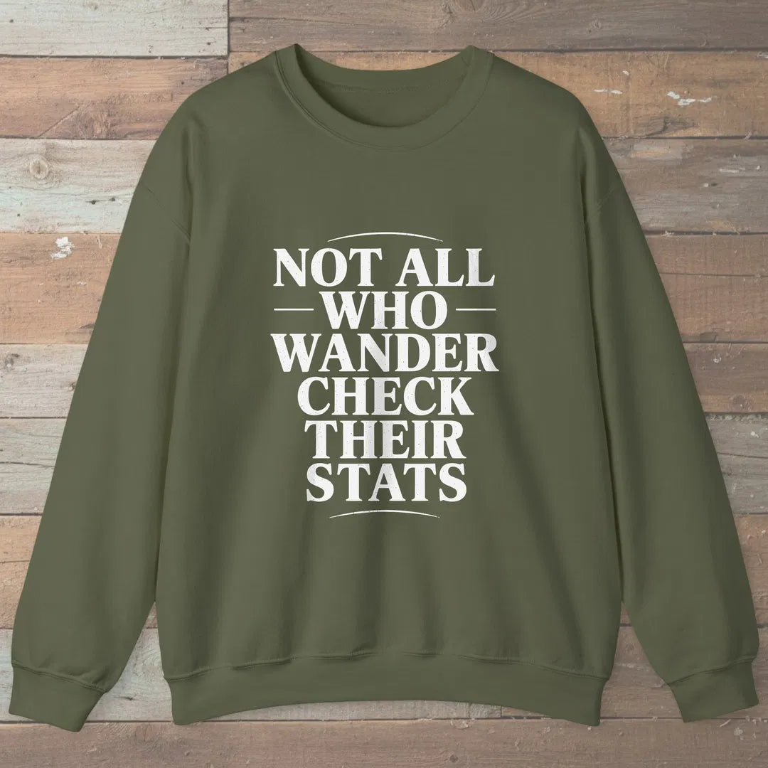 Not All Who Wander Sweatshirt Military Green Outdoor Nature Tee