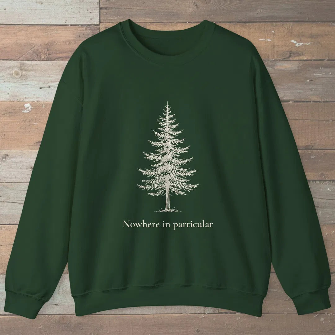Nowhere In Particular Sweatshirt Forest Green Outdoor Nature Tee