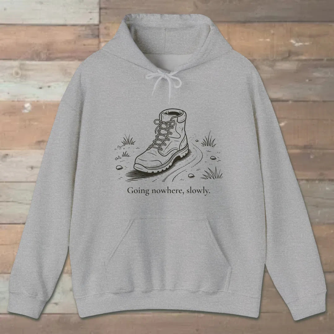 Going Nowhere Slowly Hoodie Sport Grey Outdoor Nature Tee