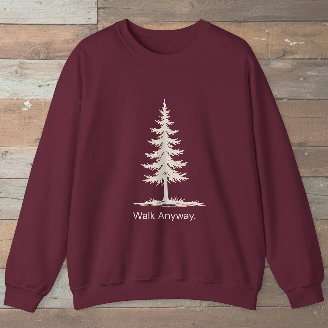 Walk Anyway Sweatshirt Maroon Outdoor Nature Tee