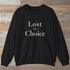 Lost By Choice Sweatshirt Black Outdoor Nature Tee