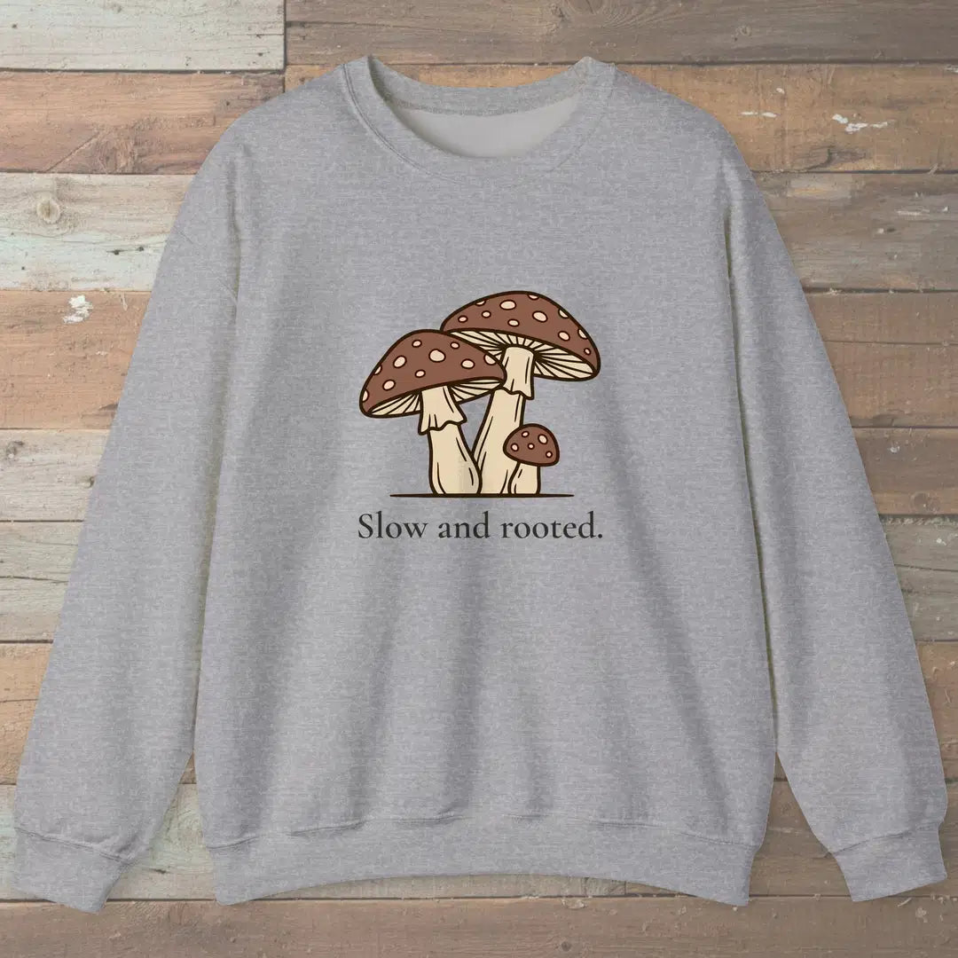 Slow And Rooted Sweatshirt Sport Grey Outdoor Nature Tee