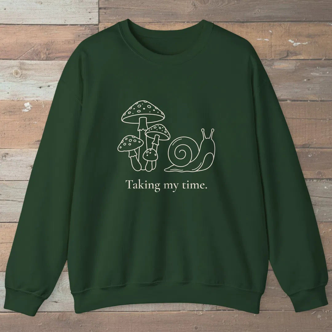 Taking My Time Sweatshirt Forest Green Outdoor Nature Tee