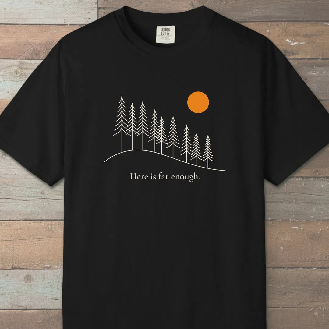 Far Enough T-Shirt Black Outdoor Nature Tee