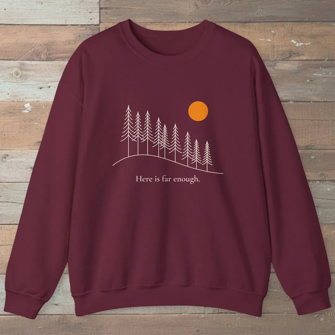 Far Enough Sweatshirt Maroon Outdoor Nature Tee