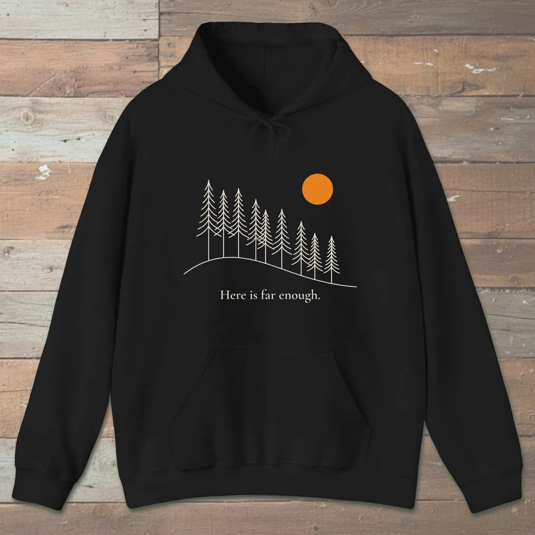 Far Enough Hoodie Black Outdoor Nature Tee