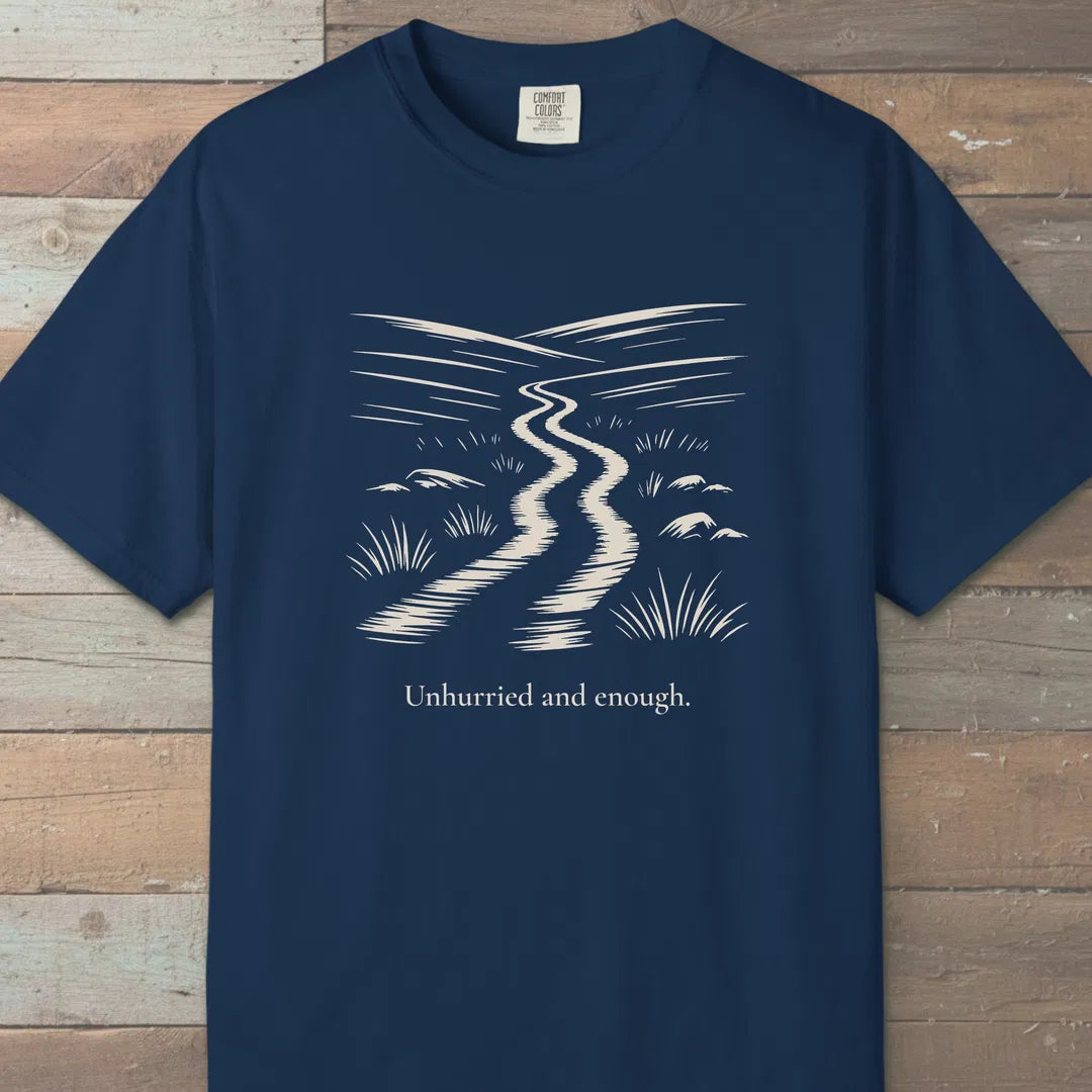 Unhurried And Enough T-Shirt Navy Outdoor Nature Tee