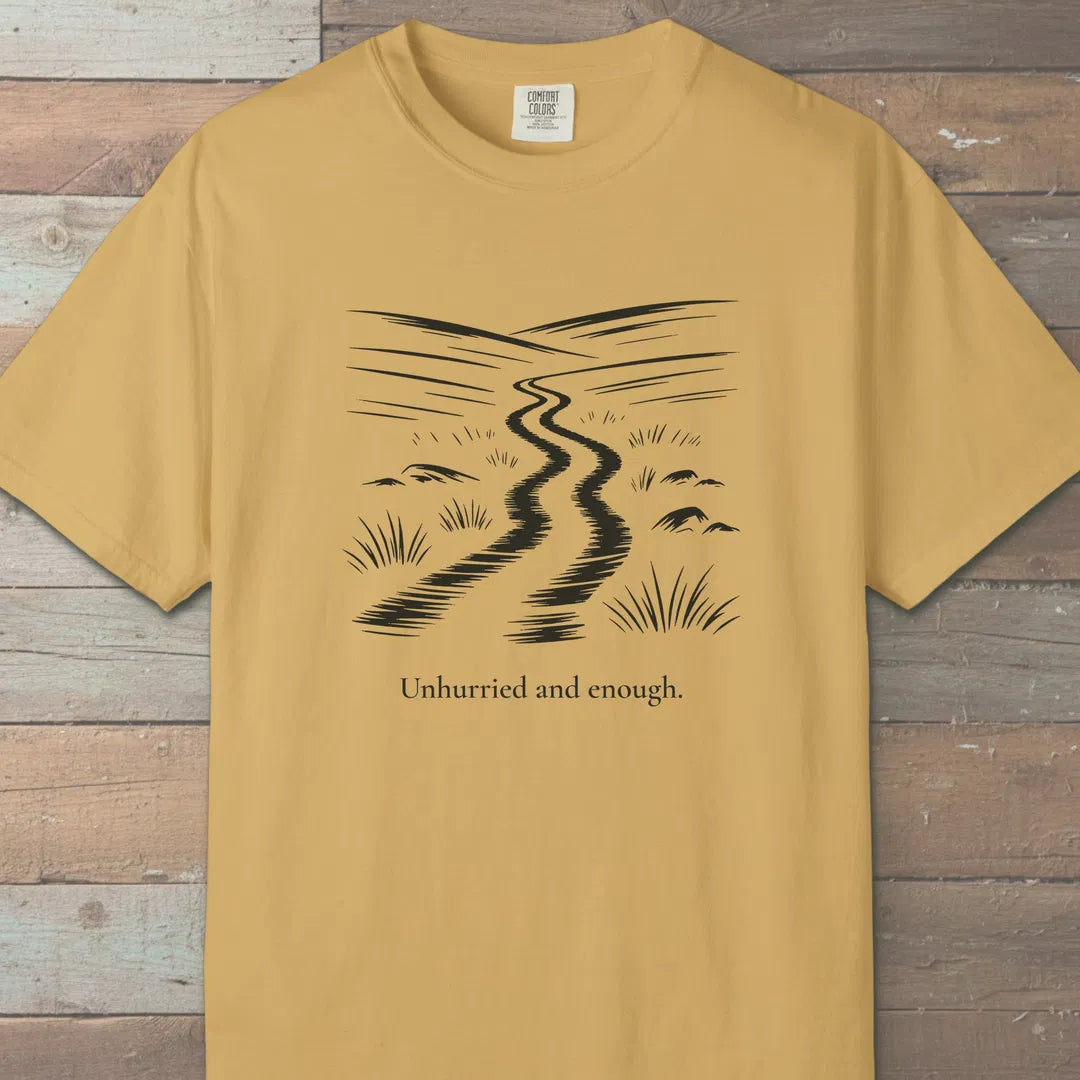 Unhurried And Enough T-Shirt Mustard Outdoor Nature Tee