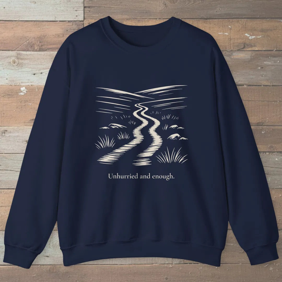 Unhurried And Enough Sweatshirt Navy Outdoor Nature Tee