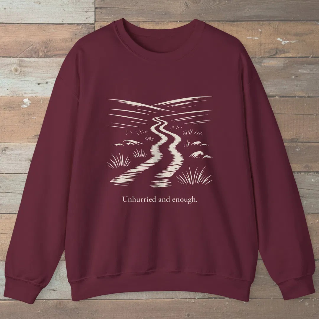 Unhurried And Enough Sweatshirt Maroon Outdoor Nature Tee
