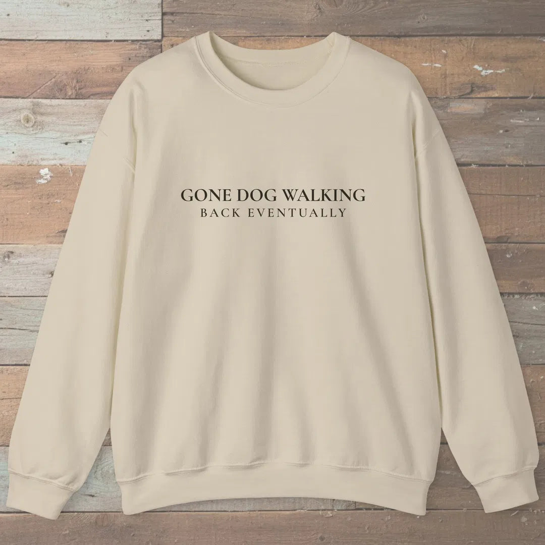 Gone Dog Walking Sweatshirt Sand Outdoor Nature Tee