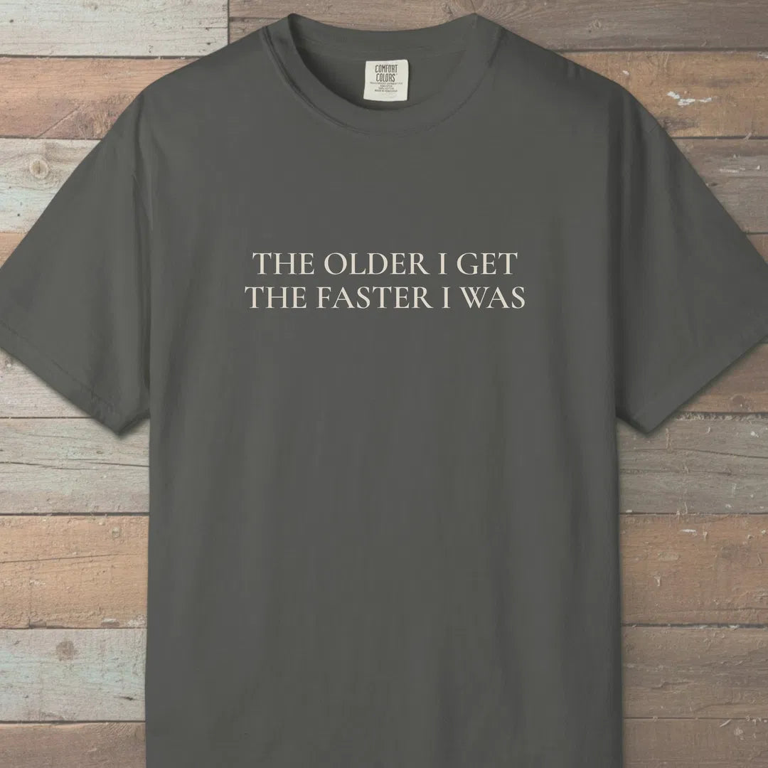 The Older I Get T-Shirt Pepper Outdoor Nature Tee